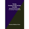 The Boy Travellers in the Far East, Part Fifth; Adventures of Two Youths in a Journey through Africa