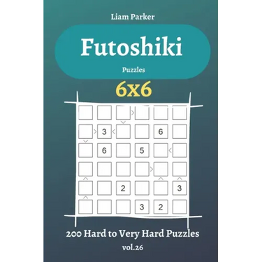 Futoshiki Puzzles - 200 Hard to Very Hard Puzzles 6x6 vol.26