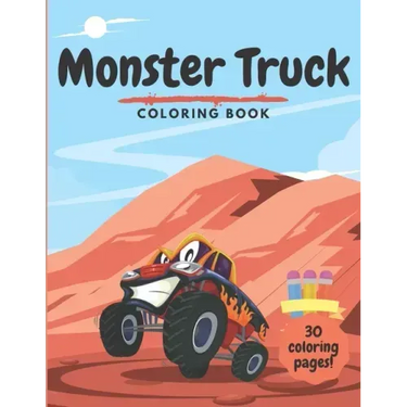Monster Truck Coloring Book: For Kids Ages 2-4 4-8 - 30 Unique Colouring Pages for Boys and Girls Toddlers Children - Perfect Fun Activity Book for