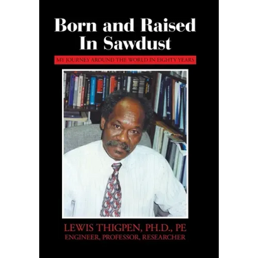 Born and Raised in Sawdust: My Journey Around the World in Eighty Years