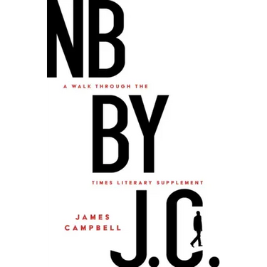 NB by J. C.: A Walk Through the Times Literary Supplement