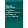 Introduction to Bayesian Methods in Ecology and Natural Resources