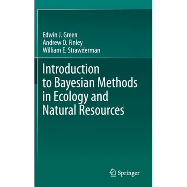 Introduction to Bayesian Methods in Ecology and Natural Resources
