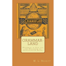 Grammar-Land: Grammar in Fun for the Children of Schoolroom-Shire