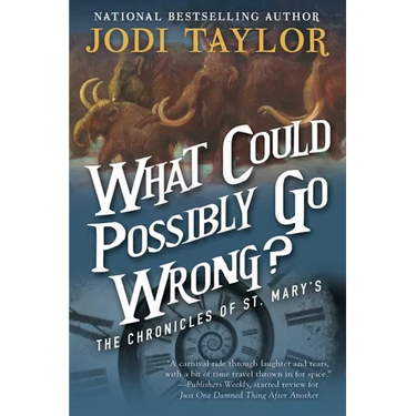 What Could Possibly Go Wrong?: The Chronicles of St. Mary's Book Six