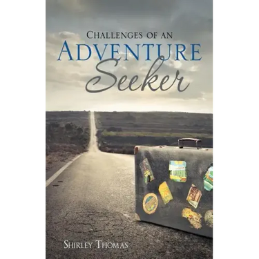 Challenges of an Adventure Seeker