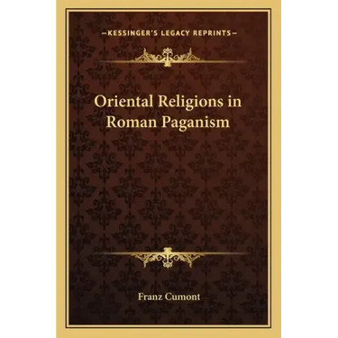 Oriental Religions in Roman Paganism