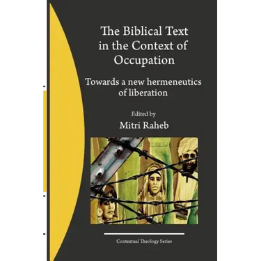 The Biblical Text in the Context of Occupation: Towards a new hermeneutics of liberation