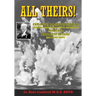 All Theirs: Stories of the relatively few people of the Navy, Army, Air Force and civilians involved in the dangerous task of deal