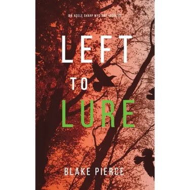 Left to Lure (An Adele Sharp Mystery-Book Twelve)
