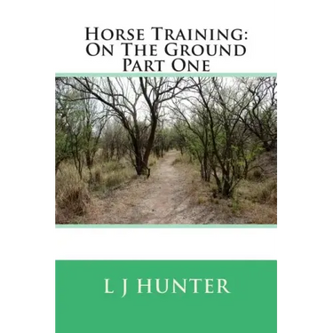 Horse Training: On The Ground Part One