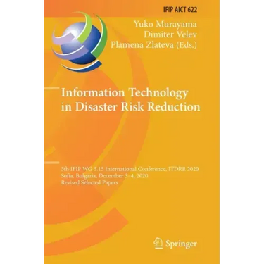 Information Technology in Disaster Risk Reduction: 5th Ifip Wg 5.15 International Conference, Itdrr 2020, Sofia, Bulgaria, December 3-4, 2020, Revised