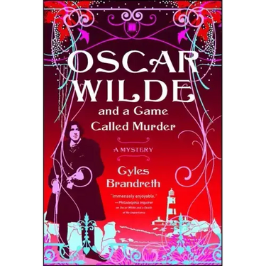 Oscar Wilde and a Game Called Murder: A Mystery