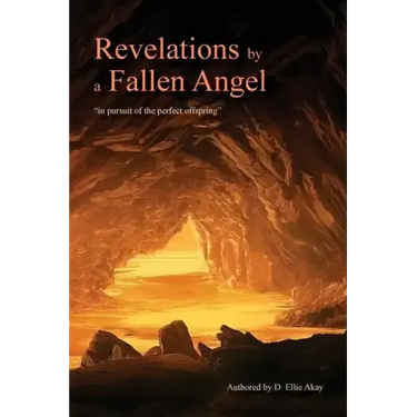 Revelations by a Fallen Angel: In Pursuit of the Perfect Offspring
