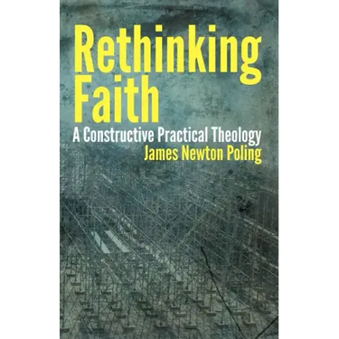 Rethinking Faith: A Constructive Practical Theology