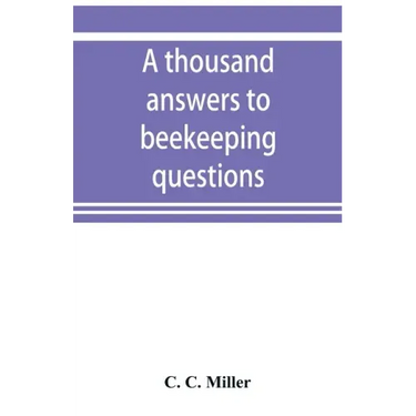 A thousand answers to beekeeping questions