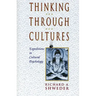 Thinking Through Cultures: Expeditions in Cultural Psychology