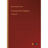 The History of the Telephone: in large print