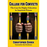 College for Convicts: The Case for Higher Education in American Prisons
