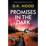 Promises in the Dark: A totally gripping serial killer thriller