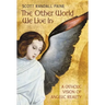 The Other World We Live In: A Catholic Vision of Angelic Reality