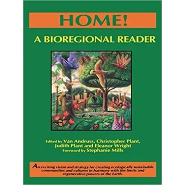 Home!: A Bioregional Reader