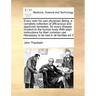 Every Man His Own Physician Being, a Complete Collection of Efficacious and Approved Remedies, for Every Disease Incident to the Human Body with Plain