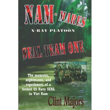 Nam-Mares: X-Ray Platoon - Seal Team One