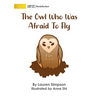 The Owl Who Was Afraid To Fly