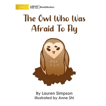 The Owl Who Was Afraid To Fly