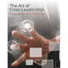 The Art of Crisis Leadership: Incident Management in the Digital Age