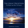 The Great Deception: To Fight or Not To Fight