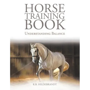 Horse Training Book: Understanding Balance