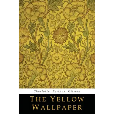 The Yellow Wallpaper