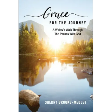 Grace for the Journey: A Widow's Walk through the Psalms with God
