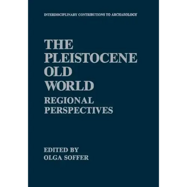 The Pleistocene Old World: Regional Perspectives