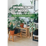 Growing Plants Indoors: Guide to Houseplants from Experts