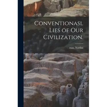 Conventionasl Lies of Our Civilization.
