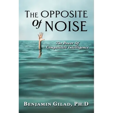 The Opposite of Noise: The Power of Competitive Intelligence