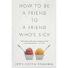 How to Be a Friend to a Friend Who's Sick