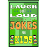 Funny Jokes for Kids: Laugh Out Laud Jokes: (Best jokes for Early & Beginner Readers): Hilarious Jokes for Children. Huge Collection of Funn
