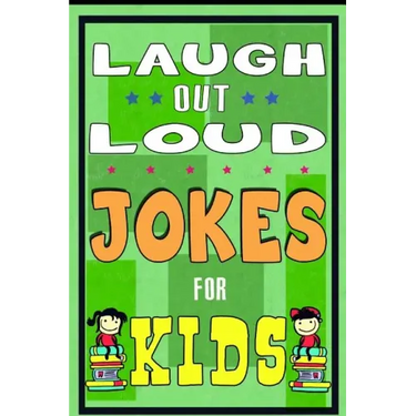 Funny Jokes for Kids: Laugh Out Laud Jokes: (Best jokes for Early & Beginner Readers): Hilarious Jokes for Children. Huge Collection of Funn