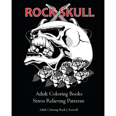 Rock Skull Adult Coloring Books: Stress Relieving Patterns: Day of the Dead, Dia De Los Muertos Coloring Pages, Sugar Skull Art Coloring Books, colori