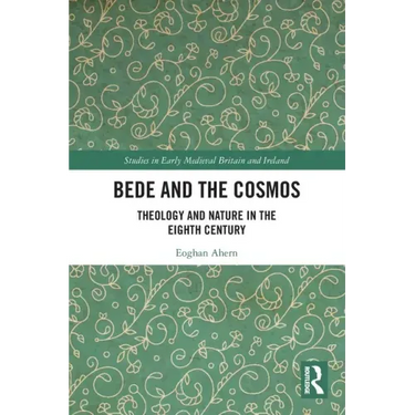 Bede and the Cosmos: Theology and Nature in the Eighth Century