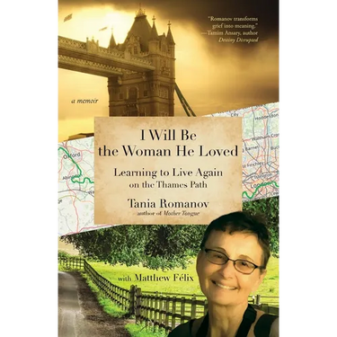 I Will Be the Woman He Loved: Learning to Live Again on the Thames Path