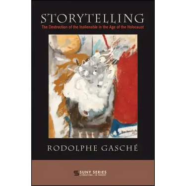Storytelling: The Destruction of the Inalienable in the Age of the Holocaust
