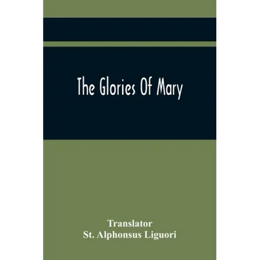 The Glories Of Mary