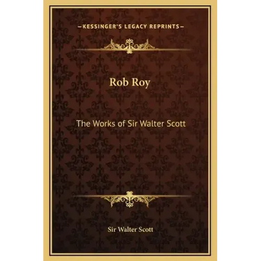 Rob Roy: The Works of Sir Walter Scott