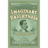 Imaginary Brightness: a Durant Family Saga - A Novel