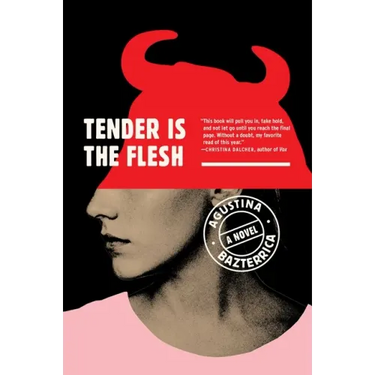 Tender Is the Flesh